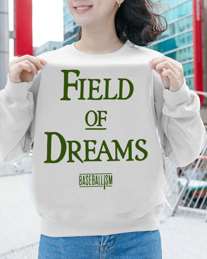 Field Of Dreams Baseballism Online t-shirt sweatshirt