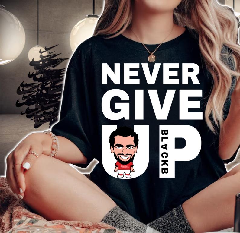 Mohamed Salah Face Never Give t-shirt woman shirt