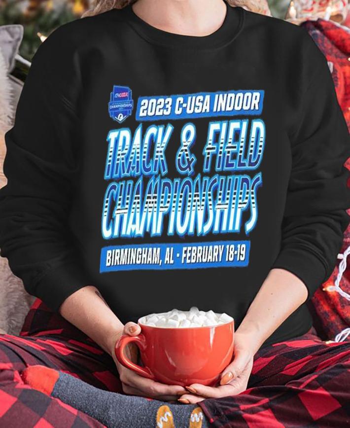 2023 C-USA Indoor track and field Championships Birmingham AL shirt t-shirt sweatshirt