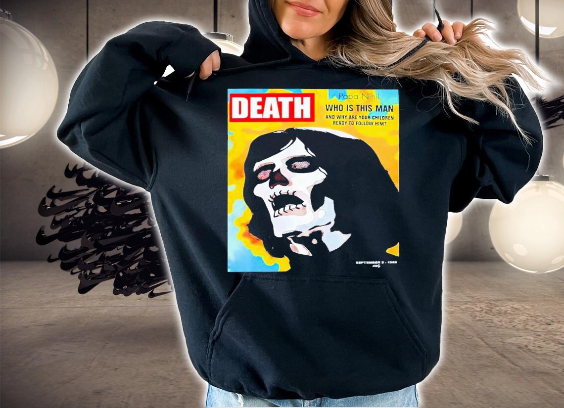 Ghost death Papa Nihil who is this man shirt t-shirt hoodie