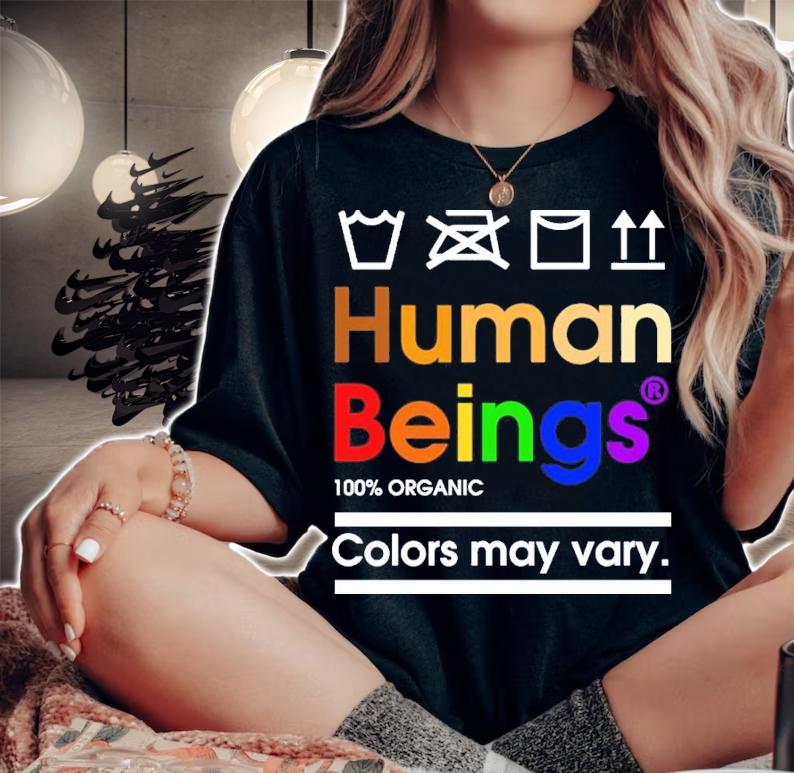 Human Beings Colors May Vary Shirt t-shirt woman shirt