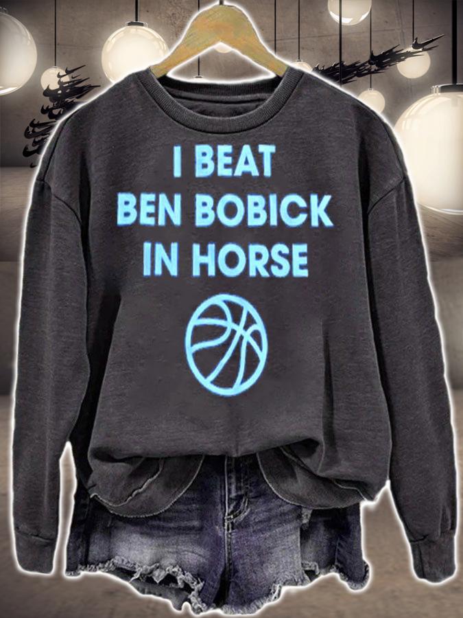 I Beat Ben Bobick In Horse Horsing Around Shirt t-shirt sweatshirt