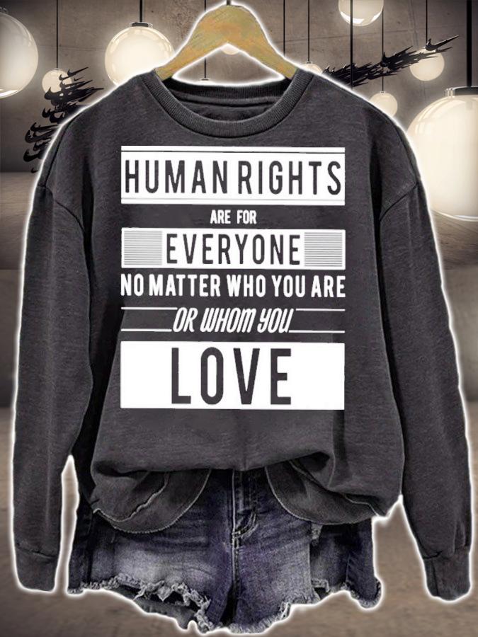 Human Rights Are For Everyone No Matter Who You Are Or Whom You Love T-Shirt t-shirt sweatshirt