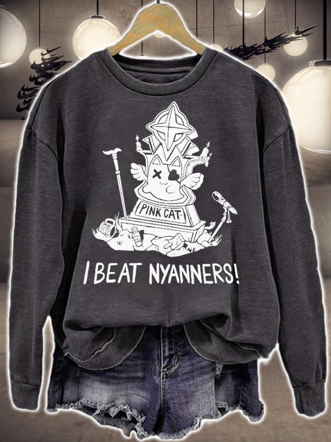 I Beat Nyanners T-Shirt t-shirt sweatshirt