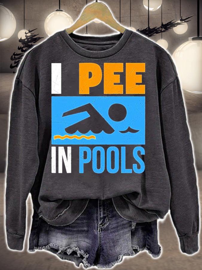 I Pee In Pools Funny Swimmer Swimming Shirt t-shirt sweatshirt