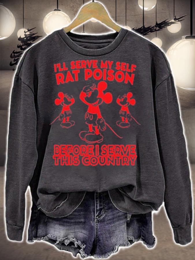 Mickey I'll Serve My Self Rat Poison Before I Serve This County shirt t-shirt