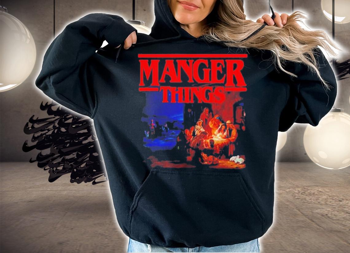 Manger Things Shirt t-shirt