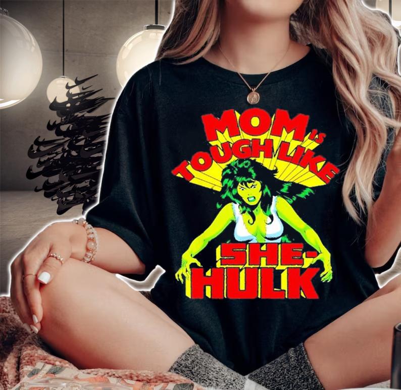 Marvel Mothers Day Tough Like She-Hulk shirt t-shirt