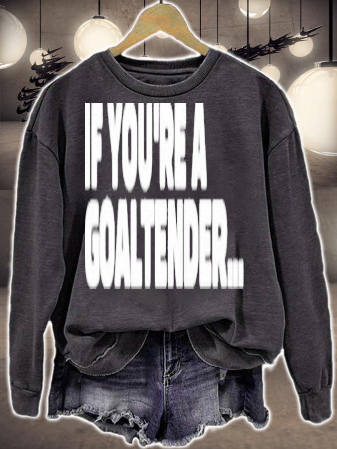 Brandon Perkins If You're A Goaltender Shirt t-shirt sweatshirt