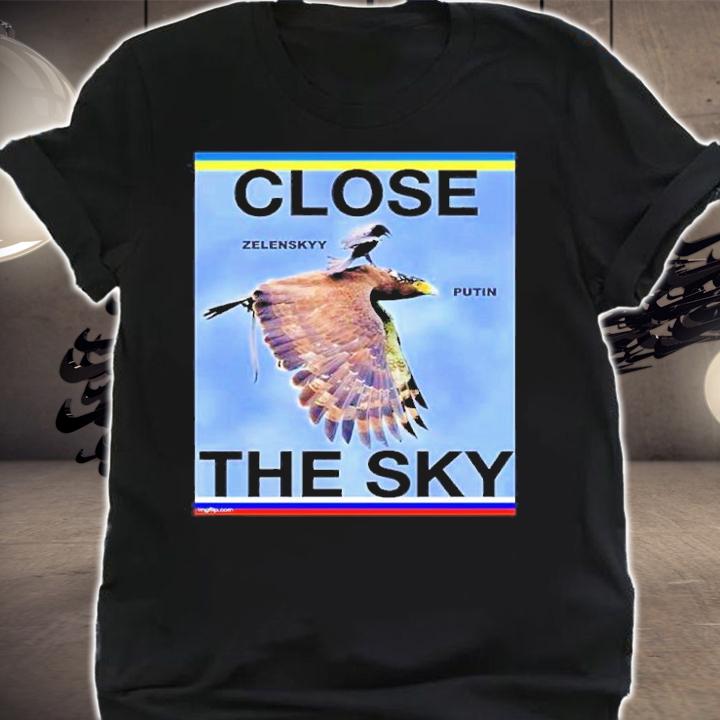 Close The Sky Zelensky Putin Meme Shirt t-shirt