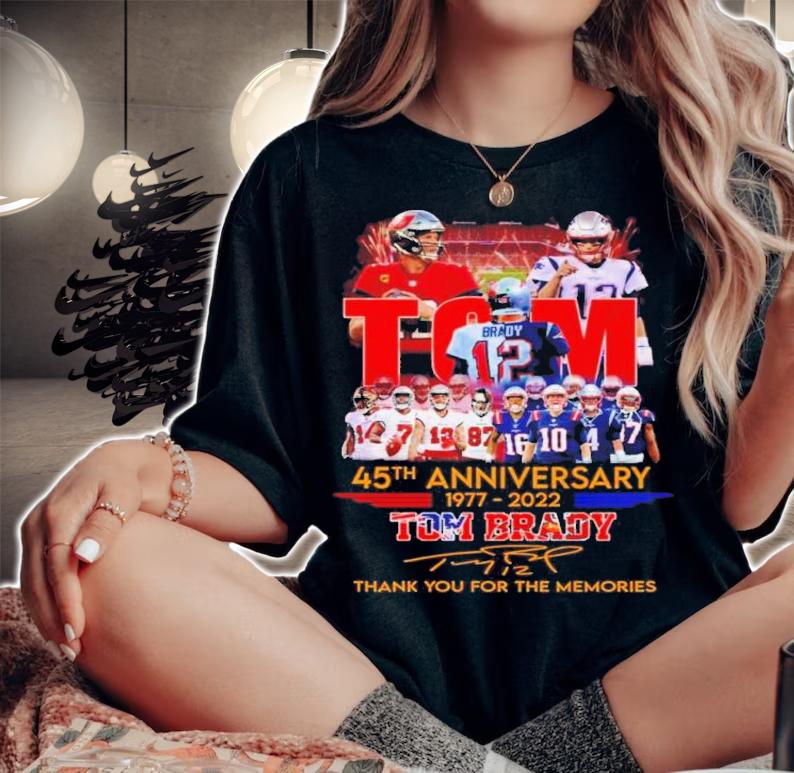 Tom Brady #12 45th Anniversary 1977-2022 Signatures Thank You For The Memories Shirt t-shirt woman shirt