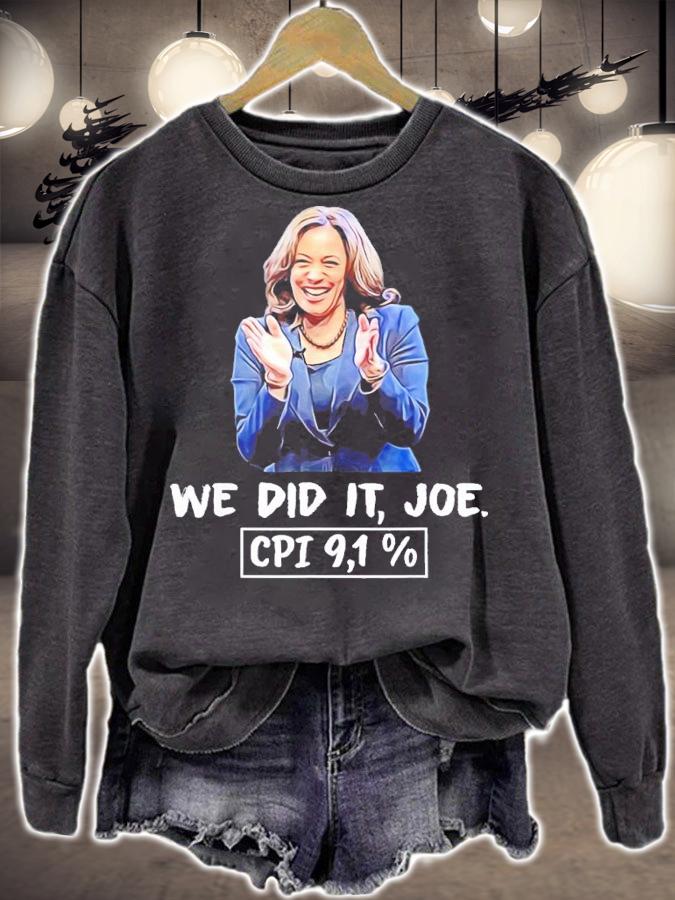 We did it Joe CPI 91% Kamala Harris shirt t-shirt sweatshirt
