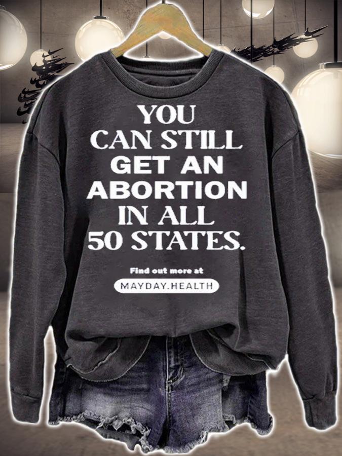 You can still get an abortion in all 50 states shirt t-shirt