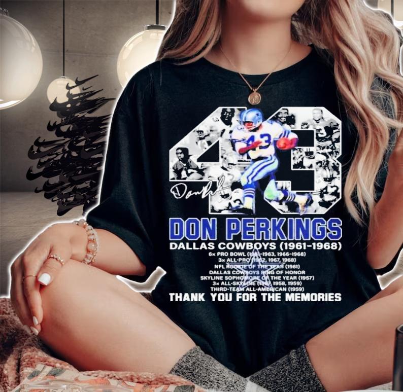 Don Perkins Dallas Cowboys 1961-1968 Signatures Thank You For The Memories Shirt t-shirt woman shirt