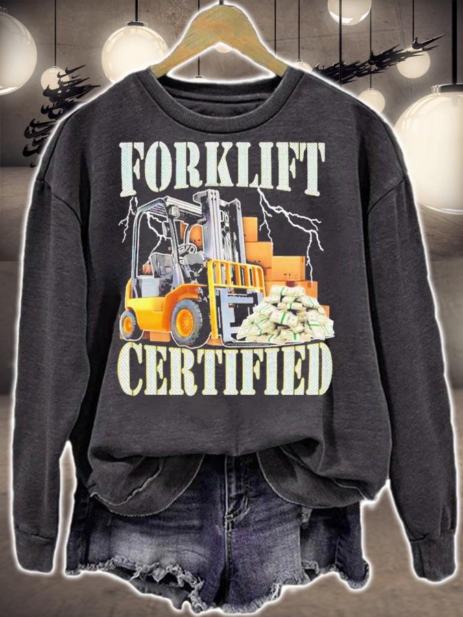 Forklift Certified Shirt t-shirt sweatshirt