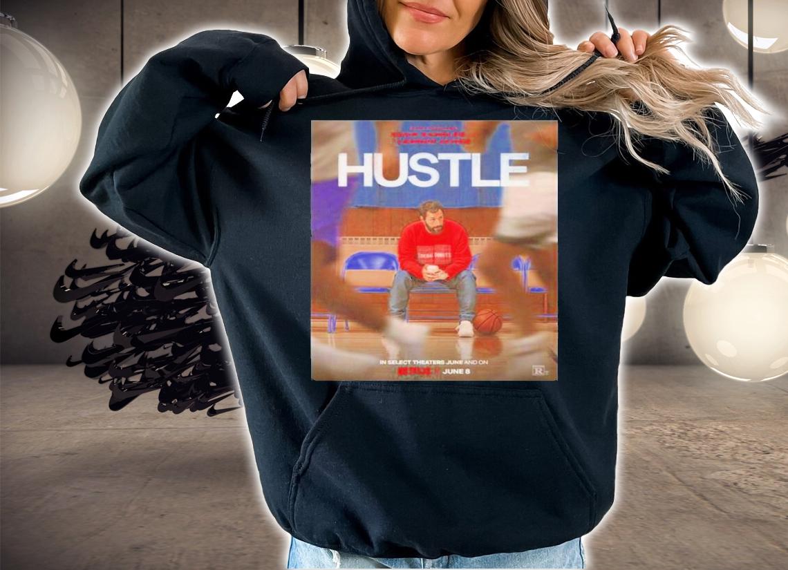 Hustle Movie 2022 Shirt t-shirt hoodie