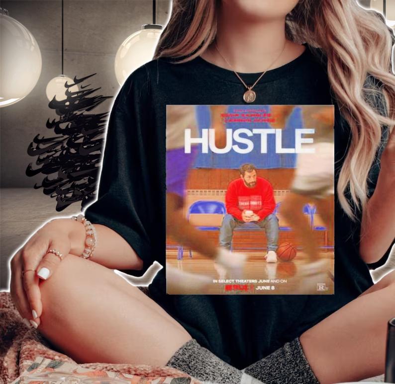 Hustle Movie 2022 Shirt t-shirt woman shirt