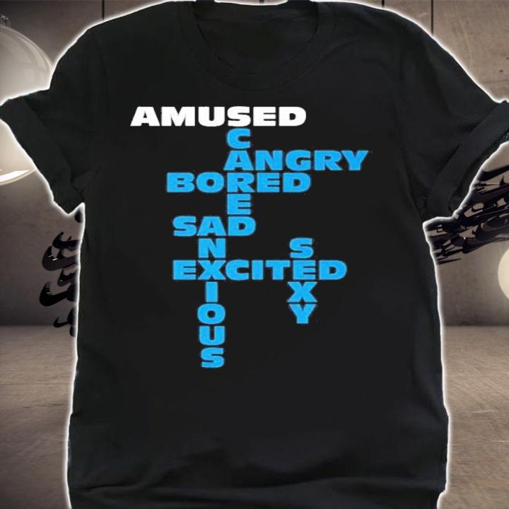 Jake Iversen Amused Angry Bored Sad Excited Scared Anxious Sexy T-Shirt t-shirt