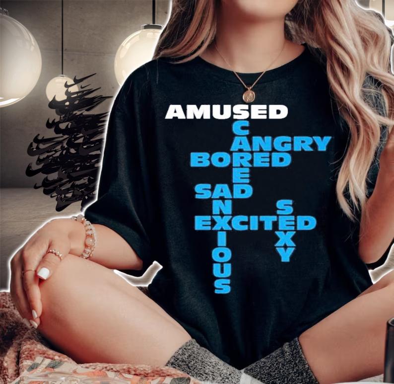 Jake Iversen Amused Angry Bored Sad Excited Scared Anxious Sexy T-Shirt t-shirt