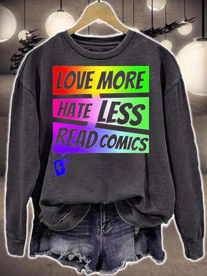 Love More Hate Less Read Comics T-Shirt t-shirt