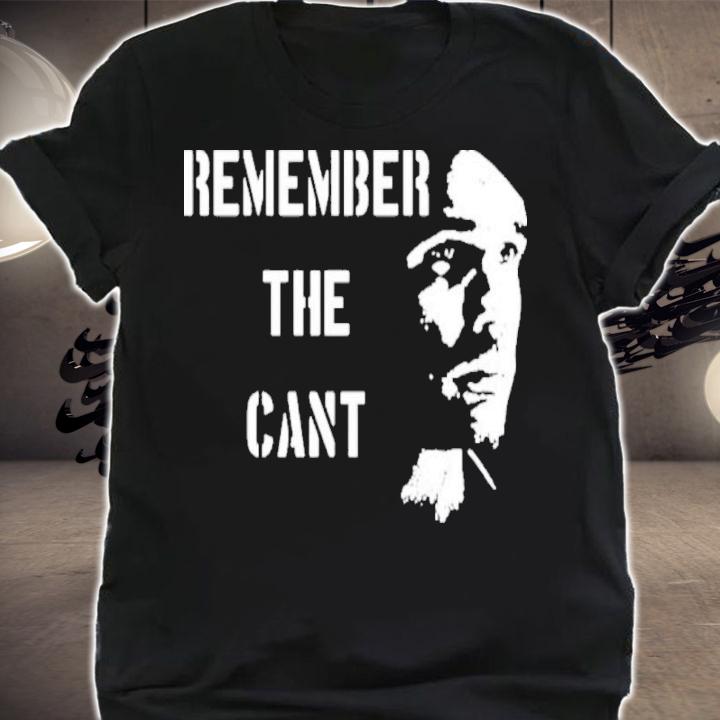Remember The Cant Gildan Ultra Shirt t-shirt shirt