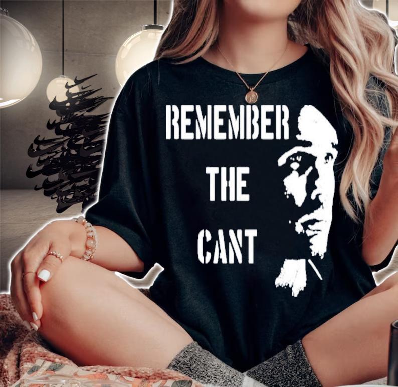 Remember The Cant Gildan Ultra Shirt t-shirt woman shirt