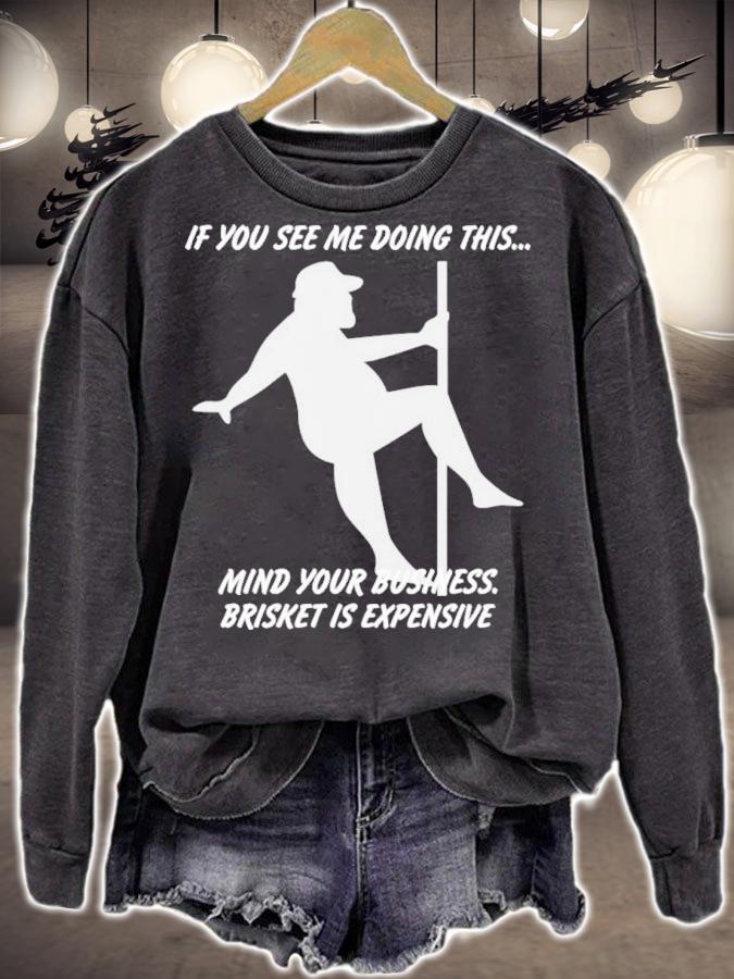 Myers Masterpieces If You See Me Doing This Mind Your Business Brisket Is Expensive Shirt t-shirt
