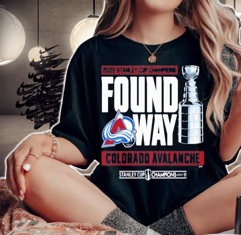NHL Colorado Avalanche Stanley Cup Found A Way 2022 Shirt t-shirt woman shirt