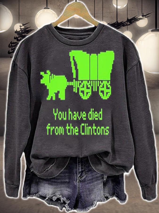 Official You Have Died From The Clintons Shirt t-shirt sweatshirt