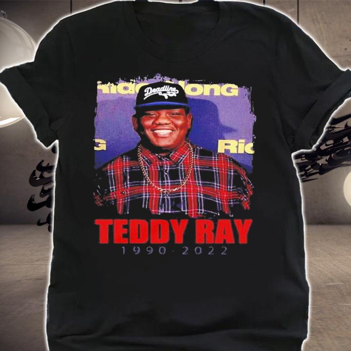 Rest In Peace Teddy Ray Classic 1990-2022 Shirt t-shirt shirt
