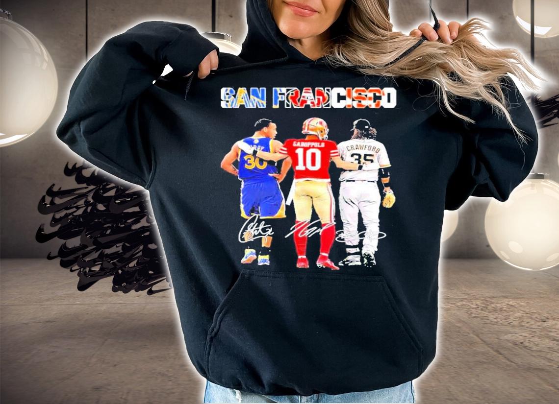 San Francisco Stephen Curry Jimmy Garoppolo And Brandon Crawford Signatures Shirt t-shirt hoodie