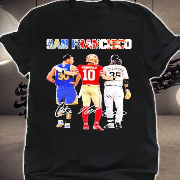 San Francisco Stephen Curry Jimmy Garoppolo And Brandon Crawford Signatures Shirt t-shirt shirt
