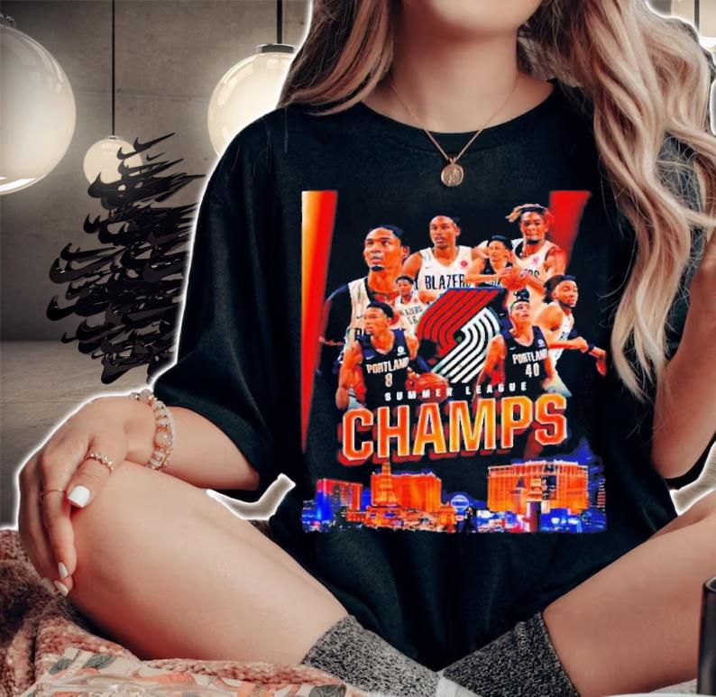 The Summer League Champs 2022 Portland Trail Blazers Shirt t-shirt