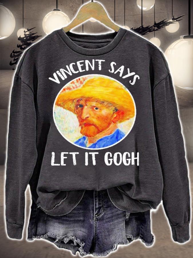 Vincent Says Let It Gogh shirt t-shirt