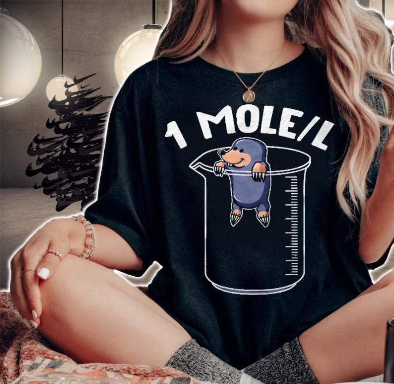 1 Mole Per Liter Cute October 23 Mole Day Outfit Mole Lover Shirt t-shirt woman shirt