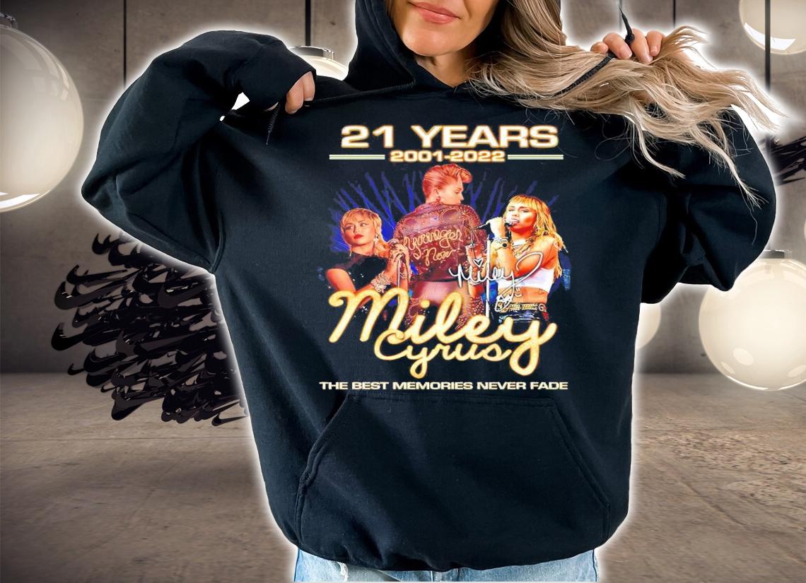21 Years 2001-2022 Miley Cyrus Signatures The Best Memories Never Fade Shirt t-shirt