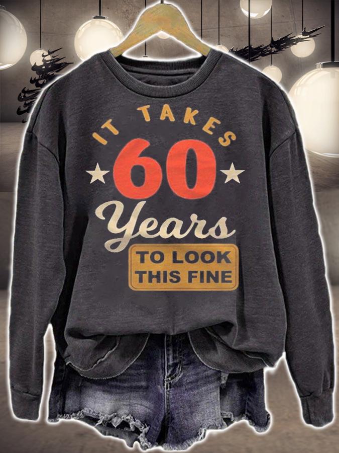 60Th Birthday It Takes 60 Years To Look This Fine Shirt t-shirt
