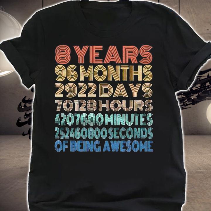 8Th Birthday Gift 8 Years Old Being Awesome shirt t-shirt shirt
