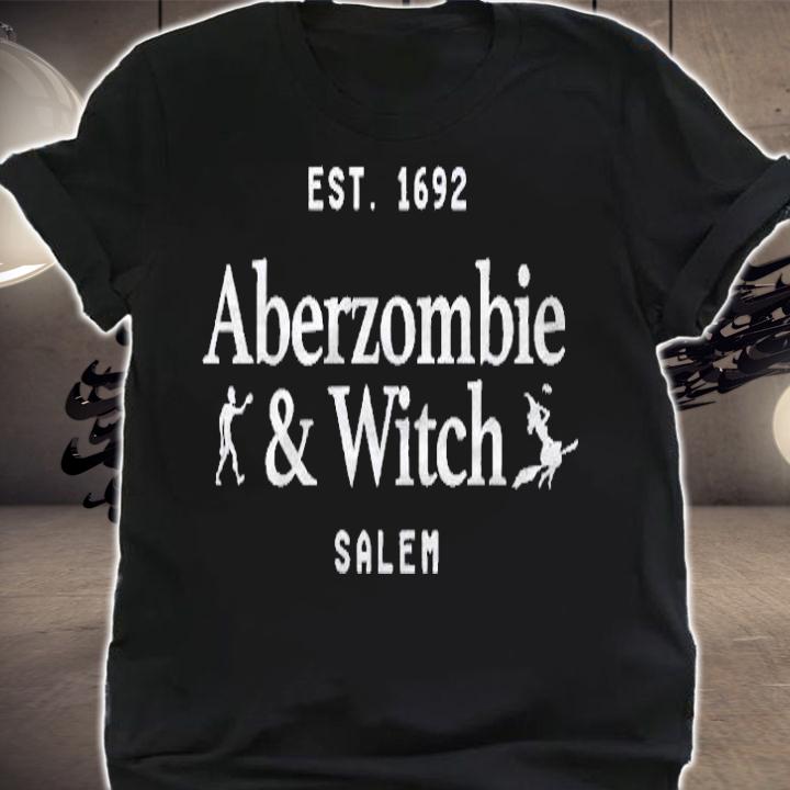 Aberzombie And Witch Salem Est 1692 Cute Shirt Pullover Shirt t-shirt