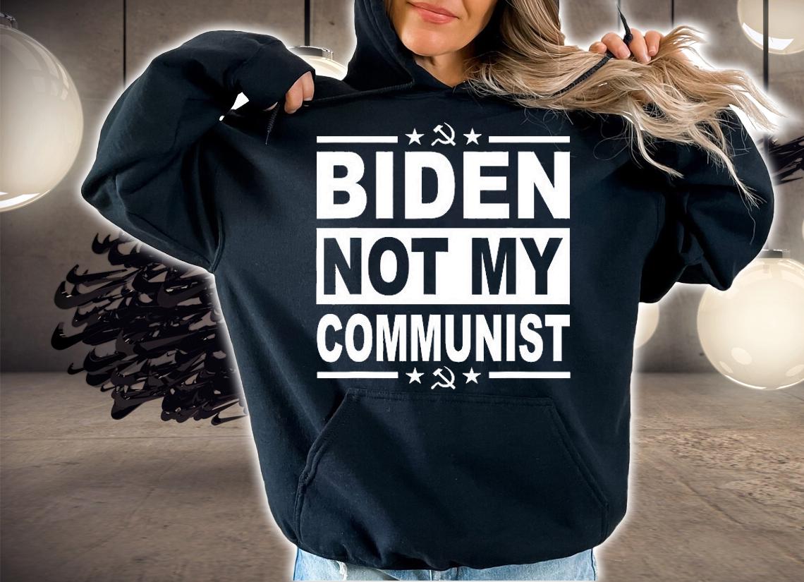 Anti President Joe Biden Not My Communist T-Shirt t-shirt