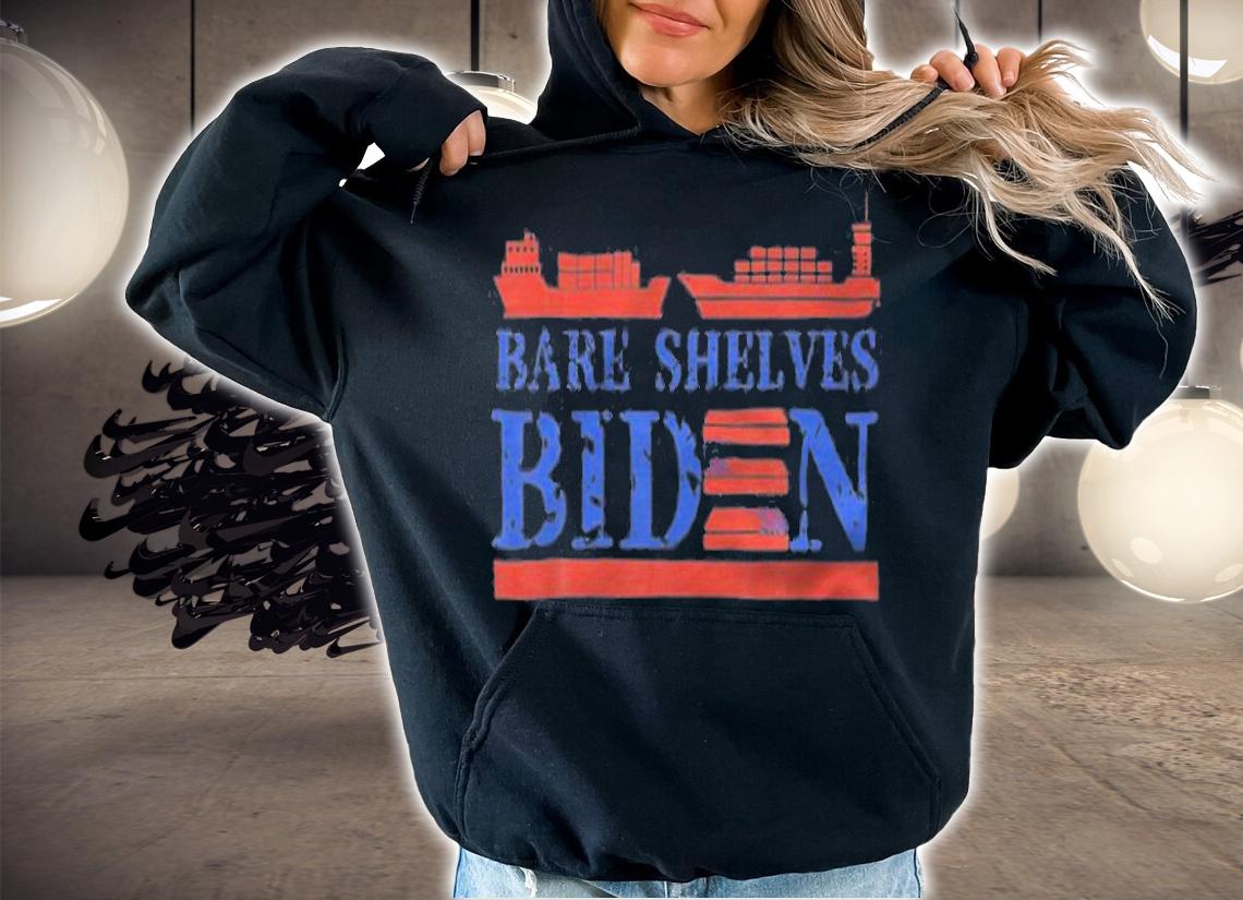 Bare Shelves Biden Funny Meme Ships T-Shirt t-shirt