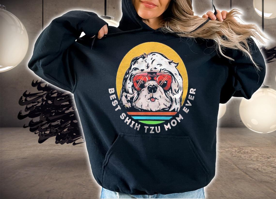 Best Shih Tzu Mom Ever  Funny & Cute Toy Dog Mama Shirt t-shirt hoodie