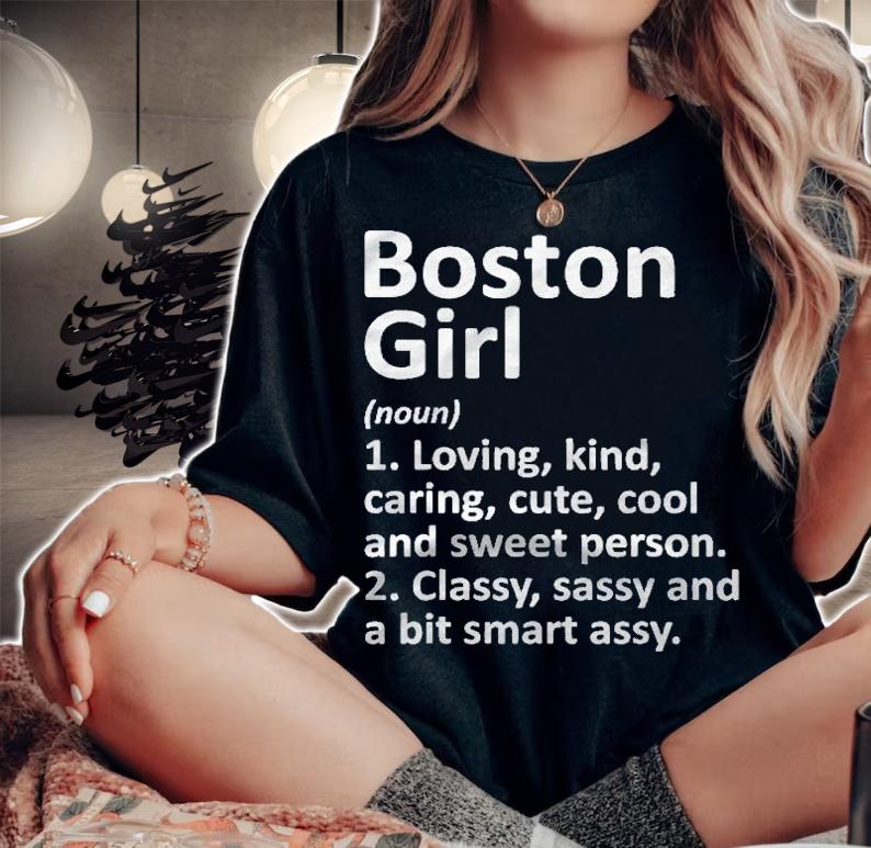 Boston Girl Ma Massachusetts Funny City Home Roots Gift Shirt t-shirt woman shirt