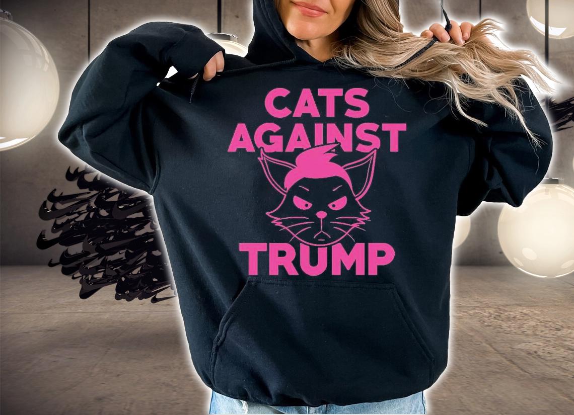 Cats Against Trump Pink T-shirt t-shirt hoodie