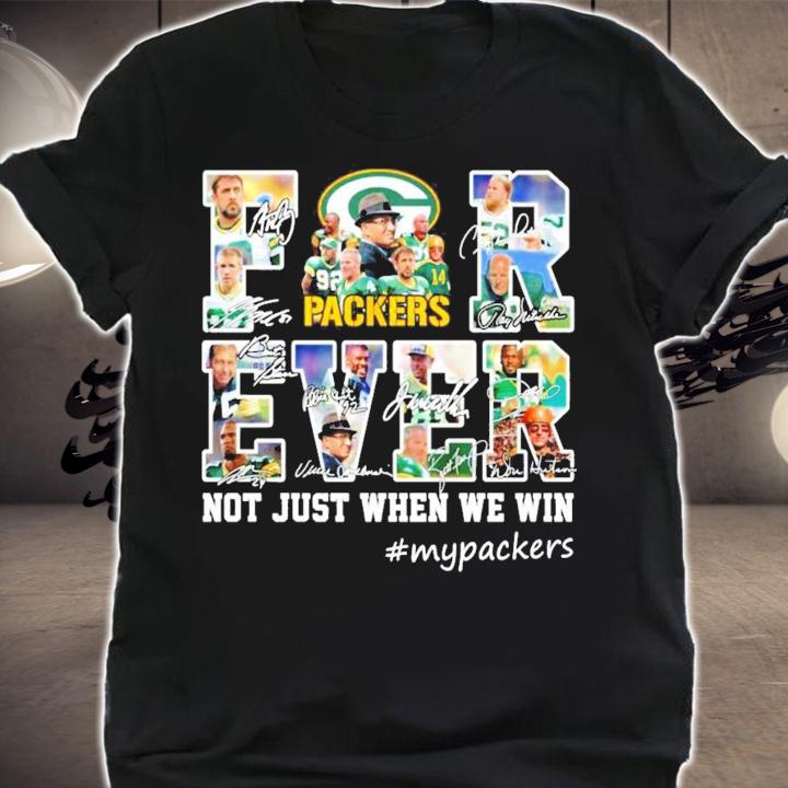 Forever Green Bay Packer not just when we win signatures shirt t-shirt
