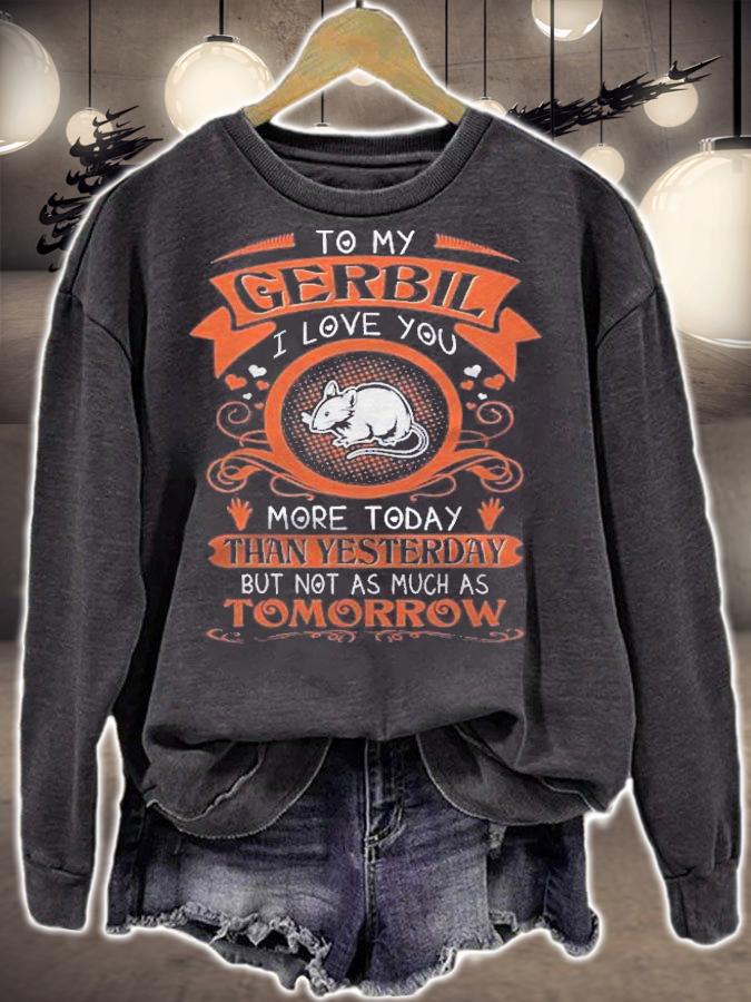 Gerbil I Love You More Today Than Yesterday shirt t-shirt sweatshirt