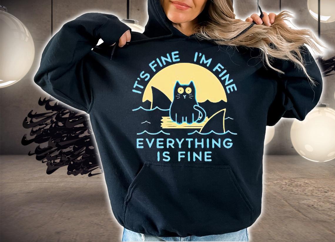It's fine I'm fine everything is fine funny Cat T-shirt t-shirt