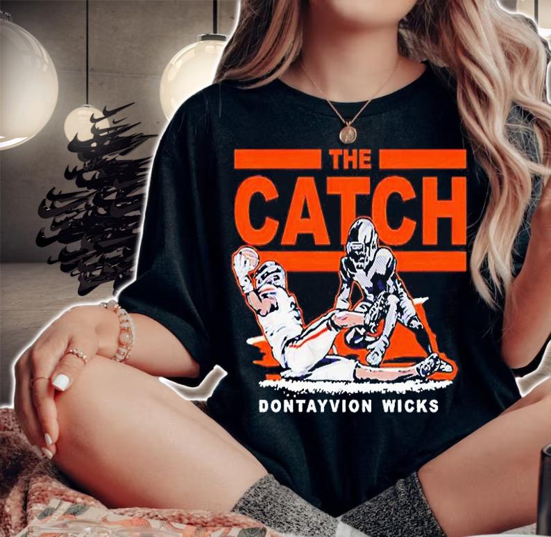 The Catch Dontayvion Wicks football T-shirt t-shirt woman shirt