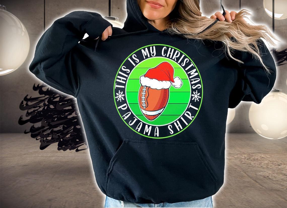 This is My Christmas Pajama Football Rugby Gift shirt t-shirt hoodie
