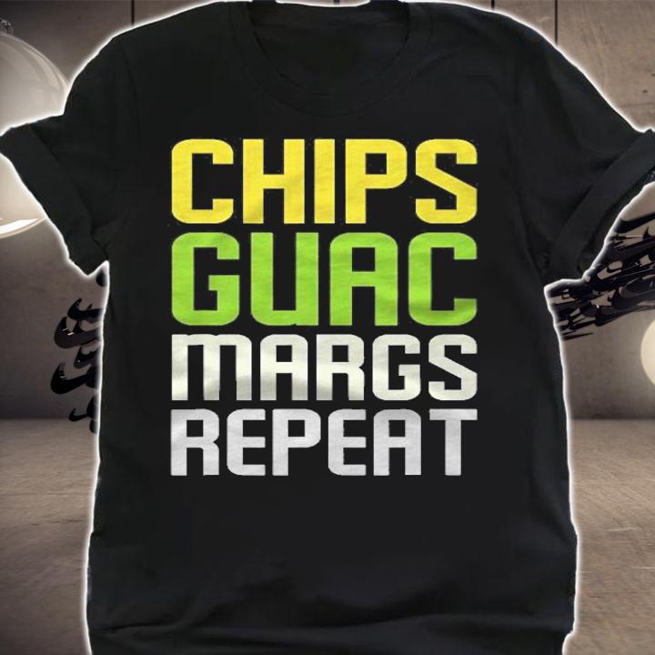 Chips Guac Margs Repeat Tshirt Funny Cinco De Mayo Gift T-shirt t-shirt